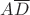 $A\overline{D}$