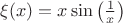 $\xi(x)=x \sin\left(\frac 1 x \right)$