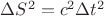 $\Delta S^2=c^2\Delta  t^2$