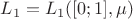 $L_{1}=L_{1}([0;1],\mu)$