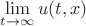 $\lim\limits_{t \to \infty}u(t,x)$
