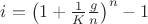 $i=\left(1+\frac{1}{K}\frac{g}{n}\right)^n-1$