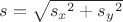 ${s}=\sqrt{{{s_x}^{2}}+{{s_y}^{2}}}$