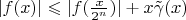 $|f(x)| \leqslant |f(\frac{x}{2^n})|+x\tilde{\gamma}(x)$