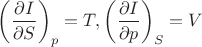 $\left(\dfrac{\partial I}{\partial S}\right)_p=T, \left(\dfrac{\partial I}{\partial p}\right)_S=V$