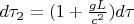 $d\tau_2=(1+\frac{gL}{c^2})d\tau$