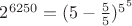 $2^{6250} = (5 - \frac{5}{5})^{5^5}$