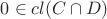 $0 \in cl (C \cap D)$