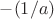 $-(1/a)$