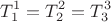 $$T_1^1=T_2^2=T_3^3 $$
