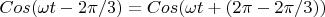 $Cos(\omega t-2\pi/3)= Cos(\omega t+(2\pi-2\pi/3))