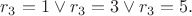 $r_3=1 \vee r_3=3 \vee r_3=5.$