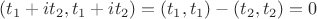 $(t_1+it_2,t_1+it_2)=(t_1,t_1)-(t_2,t_2)=0$