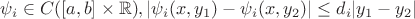 $\psi_i \in C([a,b]\times \mathbb R),|\psi_i(x,y_1)-\psi_i(x,y_2) |\le d_i |y_1 - y_2| $