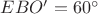 $EBO'=60^{\circ}$