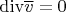 $\mathrm{div} \overline v=0$