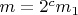 $m=2^cm_1