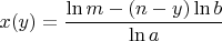 $x(y)=\dfrac{\ln m - (n-y) \ln b}{\ln a}$