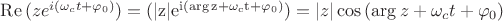 $\operatorname{Re}{(ze^{i(\omega_ct+\varphi_0)})}=\operatorname{(|z|e^{i(\arg{z}+\omega_ct+\varphi_0)})}=|z|\cos{(\arg{z}+\omega_ct+\varphi_0)}$