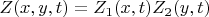 $Z(x,y,t)=Z_1(x,t)Z_2(y,t)$
