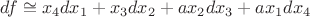 $df\cong x_4 dx_1+x_3 dx_2+ax_2 dx_3+ax_1 dx_4$