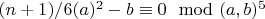 $(n +1)/6(a)^2-b\equiv0\mod(a,b)^5$