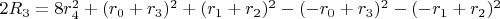 $2 R_3=8 r_4^2+(r_0+r_3)^2+(r_1+r_2)^2-(-r_0+r_3)^2-(-r_1+r_2)^2$