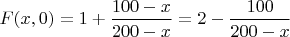 $F(x,0)=1+\dfrac{100-x}{200-x}=2-\dfrac{100}{200-x}$
