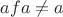 $afa\ne a$