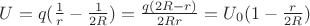 $U = q (\frac{1}{r}-\frac{1}{2 R}) = \frac{q (2 R - r)}{2 R r} = U_0 (1-\frac{r}{2 R})$