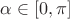 $\alpha \in [0,\pi]$