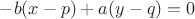 $-b(x-p)+a(y-q)=0$