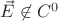 $\vec{E}\not\in C^0$ $\vec{E}\not\in C^0$