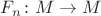 $F_n\colon M\to M$