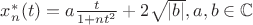 $x^*_n(t)=a\frac{t}{1+nt^2}+2\sqrt {|b|}, a, b\in\mathbb C$