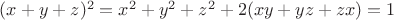 $(x+y+z)^2=x^2+y^2+z^2+2(xy+yz+zx) = 1$
