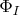 $\Phi_I$