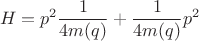 $$H=p^2 \frac{1}{4m(q)} + \frac{1}{4m(q)} p^2 $$