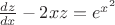 $\frac{dz}{dx}-2xz=e^{x^2}$