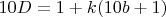 $10D = 1 + k(10 b + 1)$