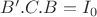 $B'.C.B=I_0$