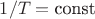 $1/T=\hbox{const}$