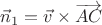$\vec n_1=\vec v\times\overrightarrow{AC}$