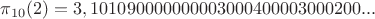 $\pi_{10}(2)=3, 1010900000 0000300040 0003000200...  $