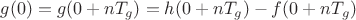 $g(0)=g(0+nT_g)=h(0+nT_g)-f(0+nT_g)$