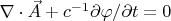 $\nabla \cdot \vec A + c^{-1} \partial \varphi / \partial t = 0$