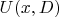 $U(x,D)$