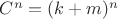 $C^n =(k+m)^n$