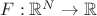 $F:\mathbb{R}^N\to \mathbb{R}$