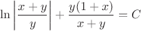 $$\ln \left| \frac{x+y}{y}\right| + \frac{y(1+x)}{x+y} = C$$